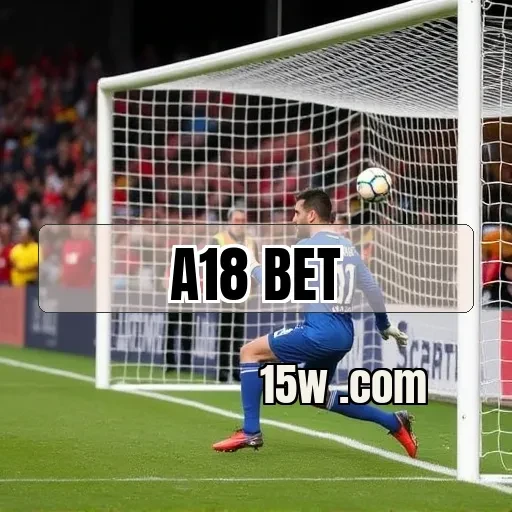 a18 bet: Descubra O Melhor dos Eventos Esportivos Online