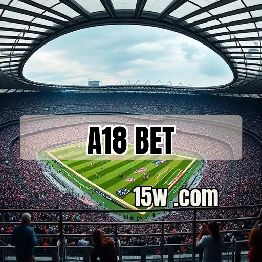 a18 bet: Apostas Ao Vivo Que Transformam Seu Jogo