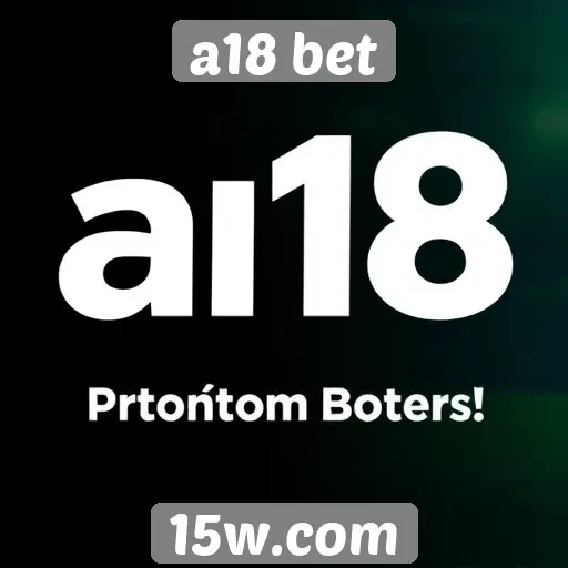 novas promoções disponíveis no a18 bet